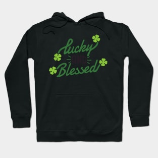 Lucky and Blessed Hoodie